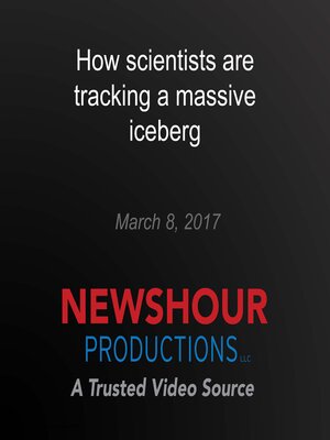 cover image of How scientists are tracking a massive iceberg